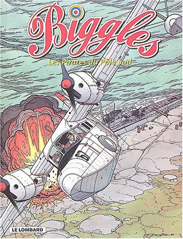 Biggles, Tome 6 : Les pirates du Pôle Sud