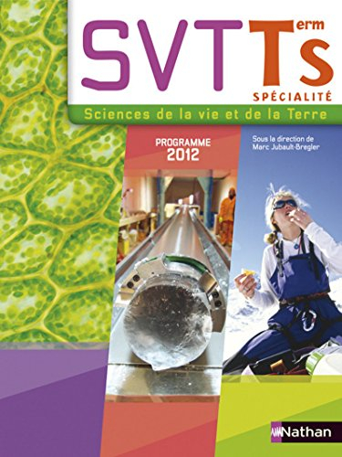 SVT, sciences de la vie et de la Terre terminale S : spécialité : programme 2012