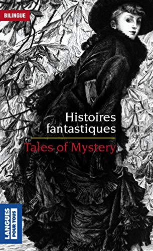 Histoires fantastiques. Tales of mystery