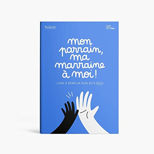 Mon parrain, ma marraine à moi !: Livre à remplir rien qu'à deux