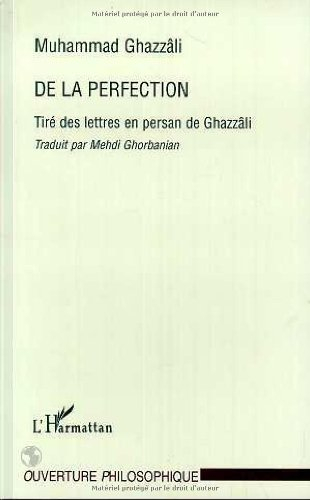 De la perfection : tiré des lettres en persan de Ghazzâli