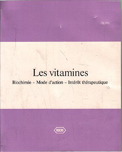 les vitamines / biochimie-mode d'action-intéret thérapeutique