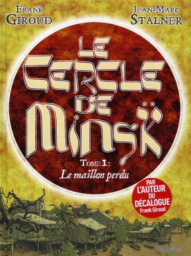 Le cercle de Minsk. Vol. 1. Le maillon perdu