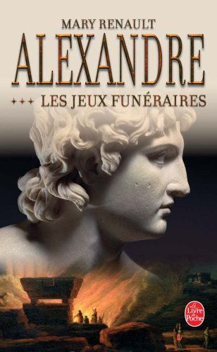 Alexandre. Vol. 3. Les jeux funéraires