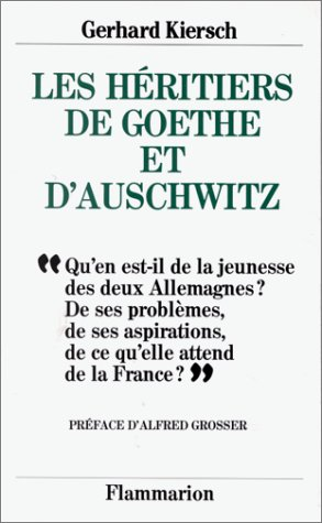 Les Héritiers de Goethe et d'Auschwitz