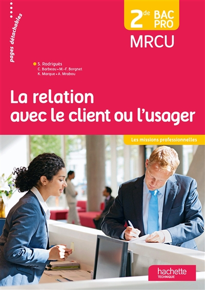 La relation avec le client ou l'usager : 2de bac pro MRCU