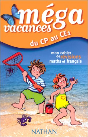 Du CP au CE1 : Mon cahier de révisions maths et français