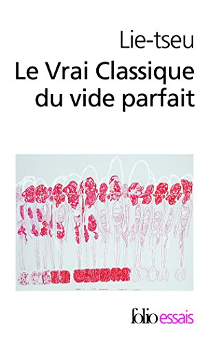 Le vrai classique du vide parfait. Lie-tseu