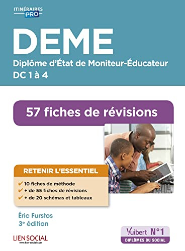 DEME diplôme d'Etat de moniteur-éducateur : DC 1 à 4, 57 fiches de révisions