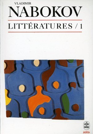Littératures. Vol. 1. Austen, Dickens, Flaubert, Stevenson, Proust, Kafka, Joyce