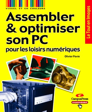 Assembler et optimiser son PC pour les loisirs numériques