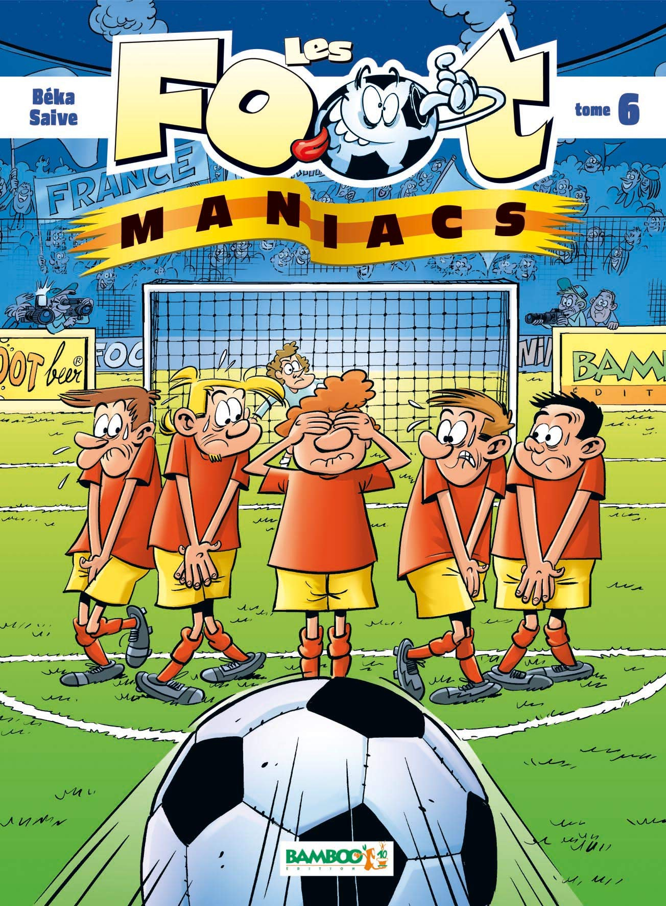 Les foot-maniacs. Vol. 6
