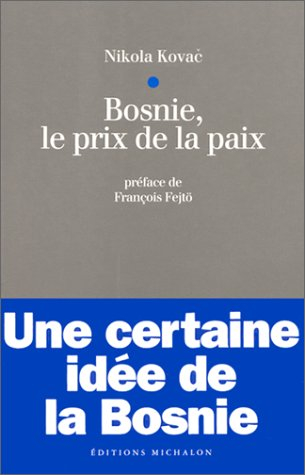 Bosnie : la prix de la paix