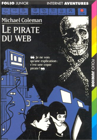 Internet détectives. Vol. 6. Le pirate du Web