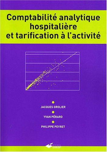 Comptabilité analytique hospitalière et tarification à l'activité
