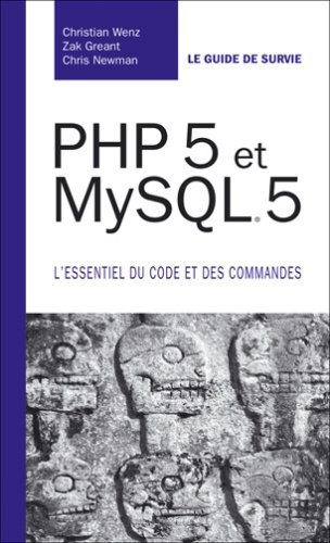 PHP et MySQL : l'essentiel du code et des commandes