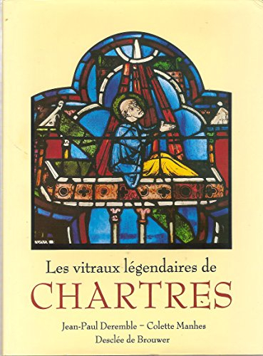 Les Vitraux légendaires de Chartres : des récits et des images