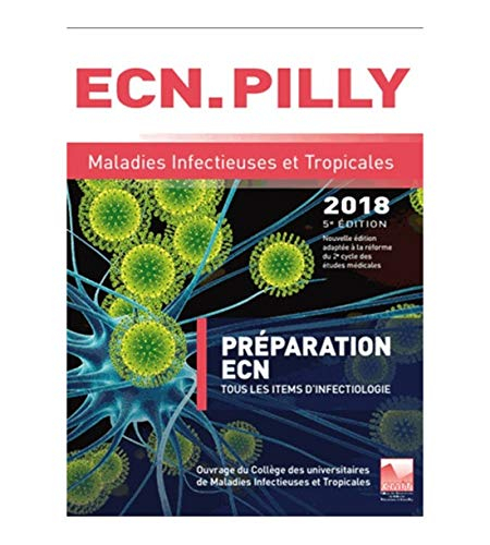 Maladies infectieuses et tropicales 2018 : préparation ECN : tous les items d'infectiologie