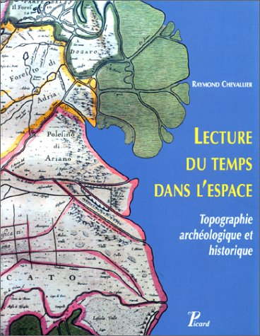 Lecture du temps dans l'espace : topographie archéologique et historique