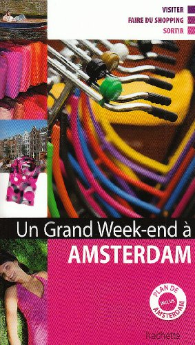 Un grand week-end à Amsterdam - Katherine Vanderhaeghe