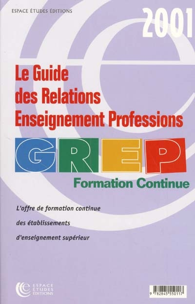 Le guide des relations enseignement-professions formations continues 2000-2001