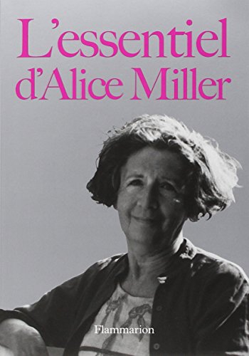 L'essentiel d'Alice Miller