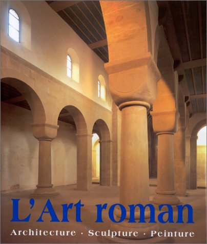 art roman. architecture, sculpture, peinture - toman, rolf