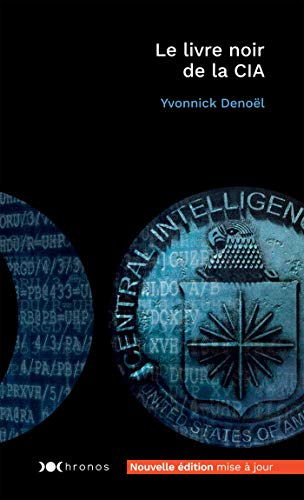 Le livre noir de la CIA : les archives dévoilées