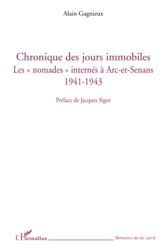 Chronique des jours immobiles : les nomades internés à Arc-et-Senans 1941-1943