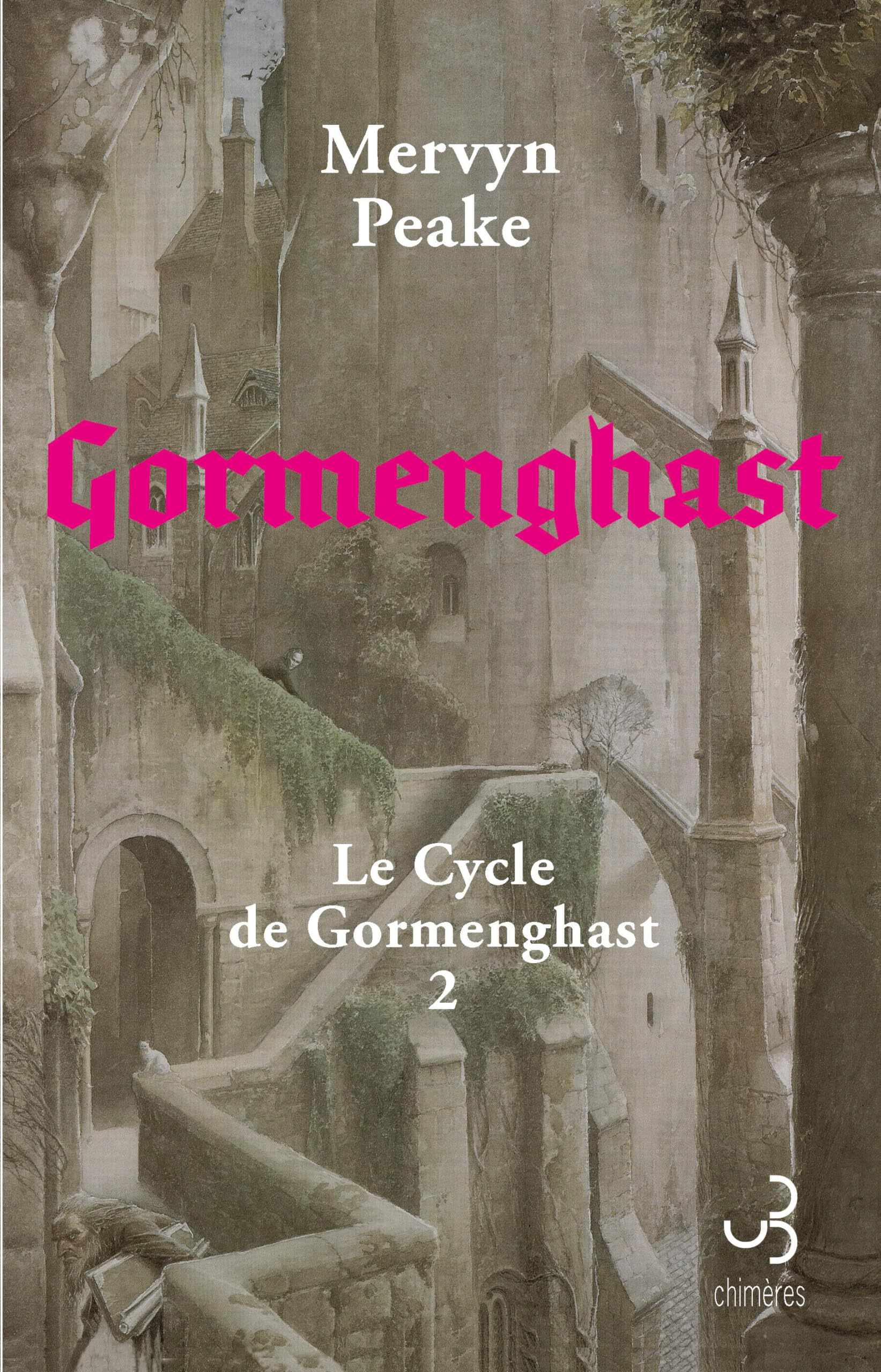 Le cycle de Gormenghast. Vol. 2. Gormenghast