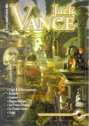 Bifrost. Les univers de Jack Vance : Cugel et la Terre mourante, Durdane, Lyonesse, Magnus Ridolph, 