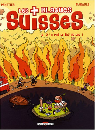 Les blagues suisses. Vol. 2. Y' a pas le feu au lac !