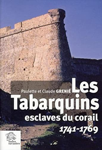 Les Tabarquins, esclaves du corail : 1741-1769