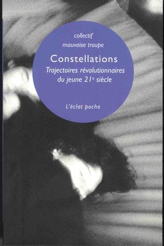 Constellations : trajectoires révolutionnaires du jeune 21e siècle