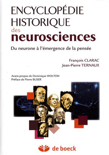 Encyclopédie historique des neurosciences : du neurone à l'émergence de la pensée