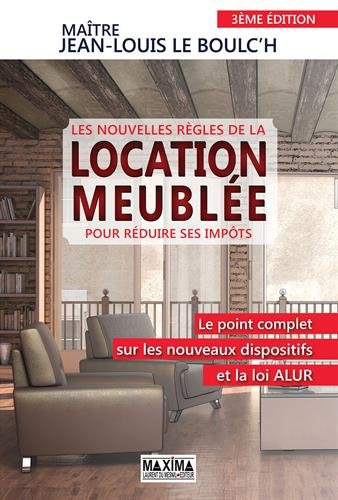 Les nouvelles règles de la location meublée pour réduire ses impôts : le point complet sur les nouve