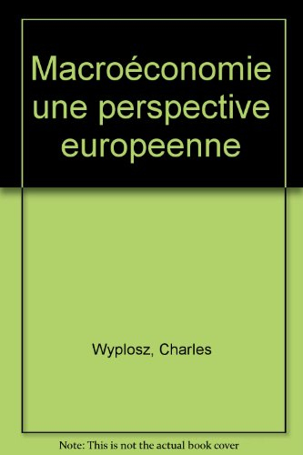 macroéconomie, 2e édition. une perceptive européenne