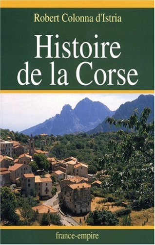 Histoire de la Corse : petite histoire anecdotique et critique de l'île de Corse pour servir à l'ins