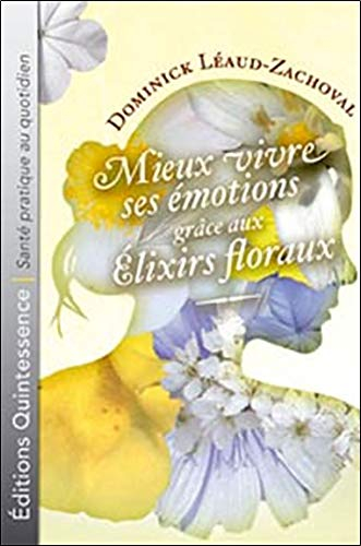 Mieux vivre ses émotions grâce aux élixirs floraux
