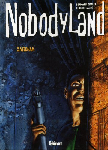 Nobodyland. Vol. 2. Needham
