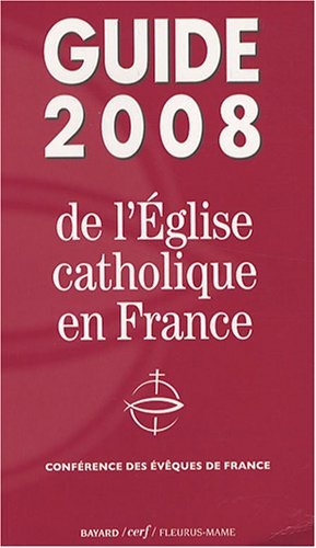 Guide 2008 de l'Eglise catholique en France