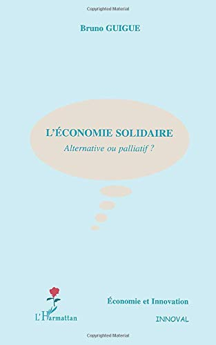 L'économie solidaire : alternative ou palliatif ?