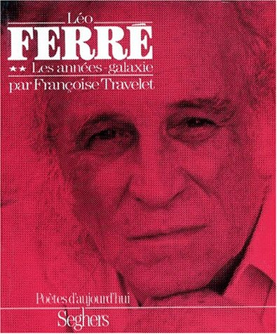 Léo Ferré. Vol. 2. Les Années-galaxie
