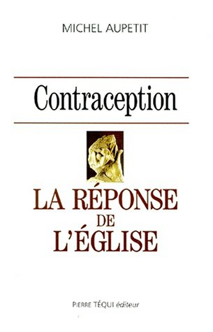 Contraception : la réponse de l'Eglise
