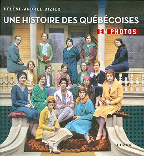 Histoire des Québécoises en Photos
