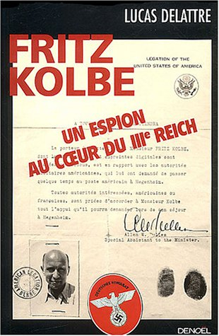 Fritz Kolbe : un espion au coeur du IIIe Reich
