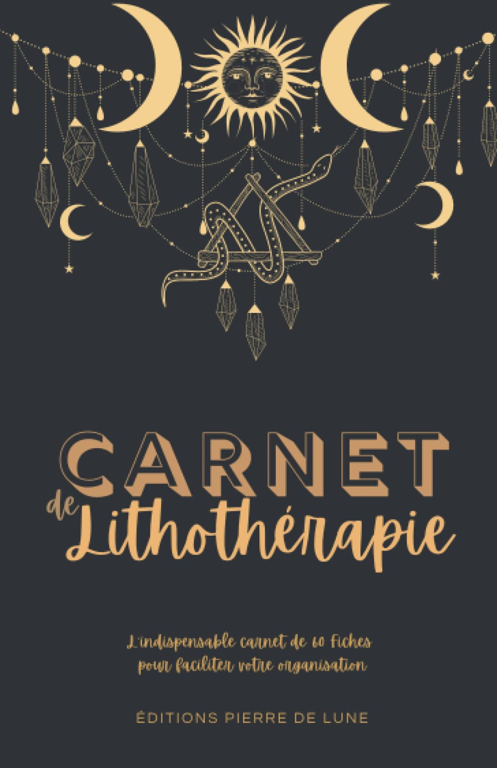 Carnet de lithothérapie - L'INDISPENSABLE CARNET DE 60 FICHES POUR FACILITER VOTRE ORGANISATION: NOU