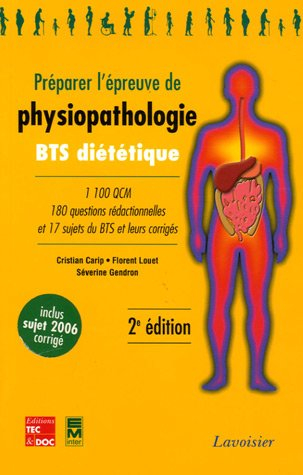 Préparer l'épreuve de physiopathologie : BTS diététique : 1100 QCM, 180 questions rédactionnelles et