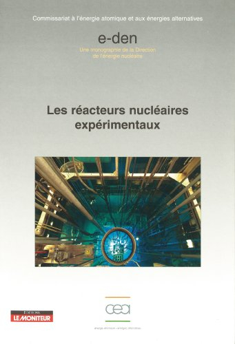 Les réacteurs nucléaires expérimentaux