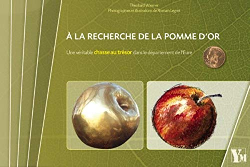 A la recherche de la pomme d'or : une véritable chasse au trésor dans le département de l'Eure